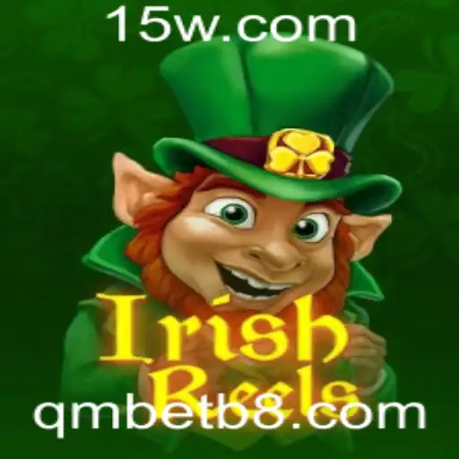 Descubra o Fascinante Mundo de IrishReels com qmbet